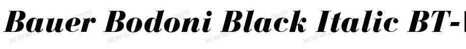 Bauer Bodoni Black Italic BT字体转换